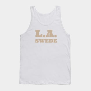 LA Swede - Los Angeles, Sweden Tank Top